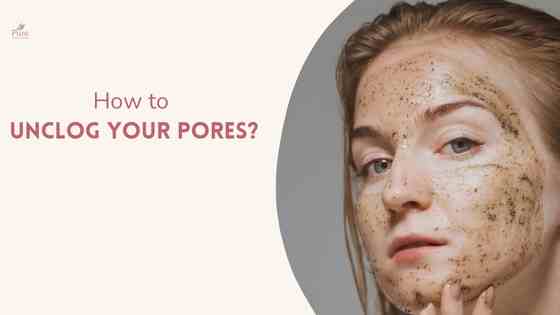 unclog your pores
